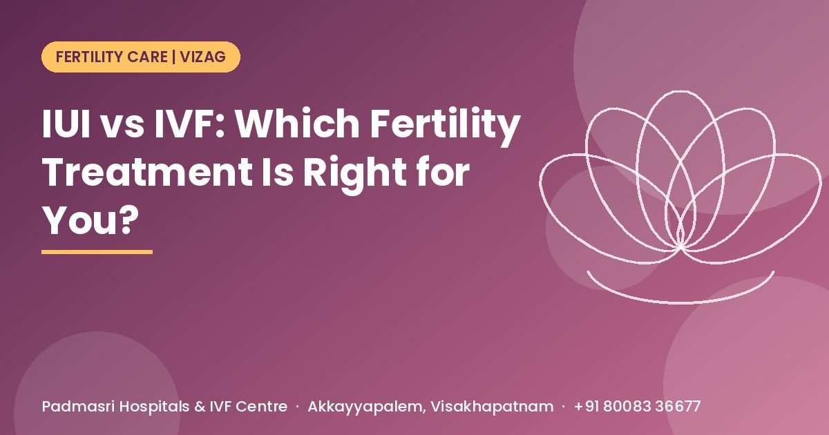 Illustrated cover comparing IUI and IVF fertility treatments, Padmasri Hospitals & IVF Centre, Vizag